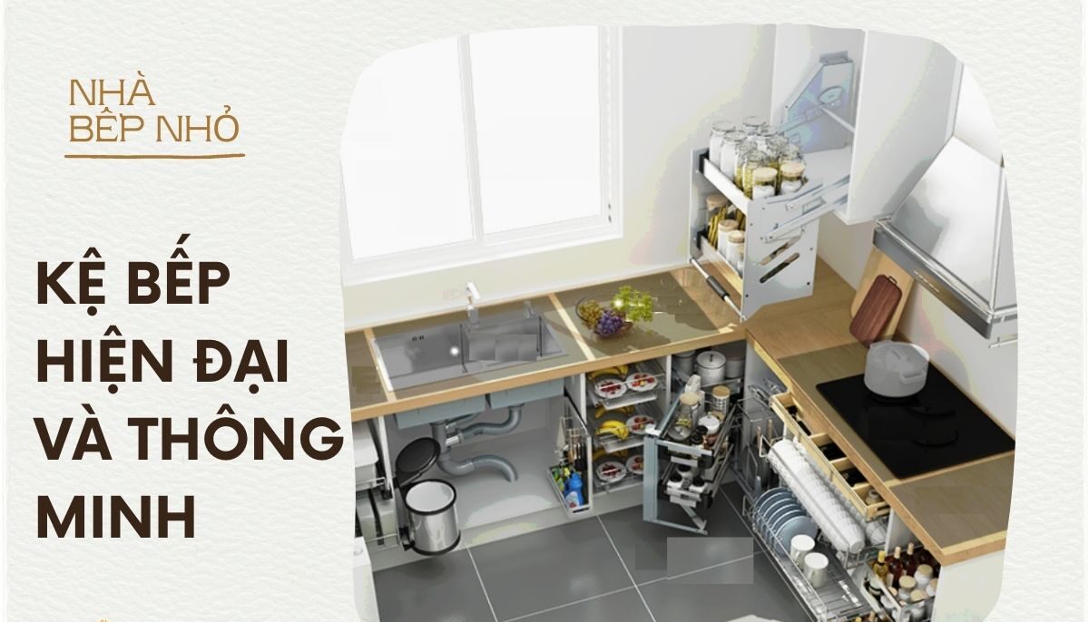 Nhà bếp nhỏ - Cách tối ưu diện tích không gian nội thất cho nhà phố
