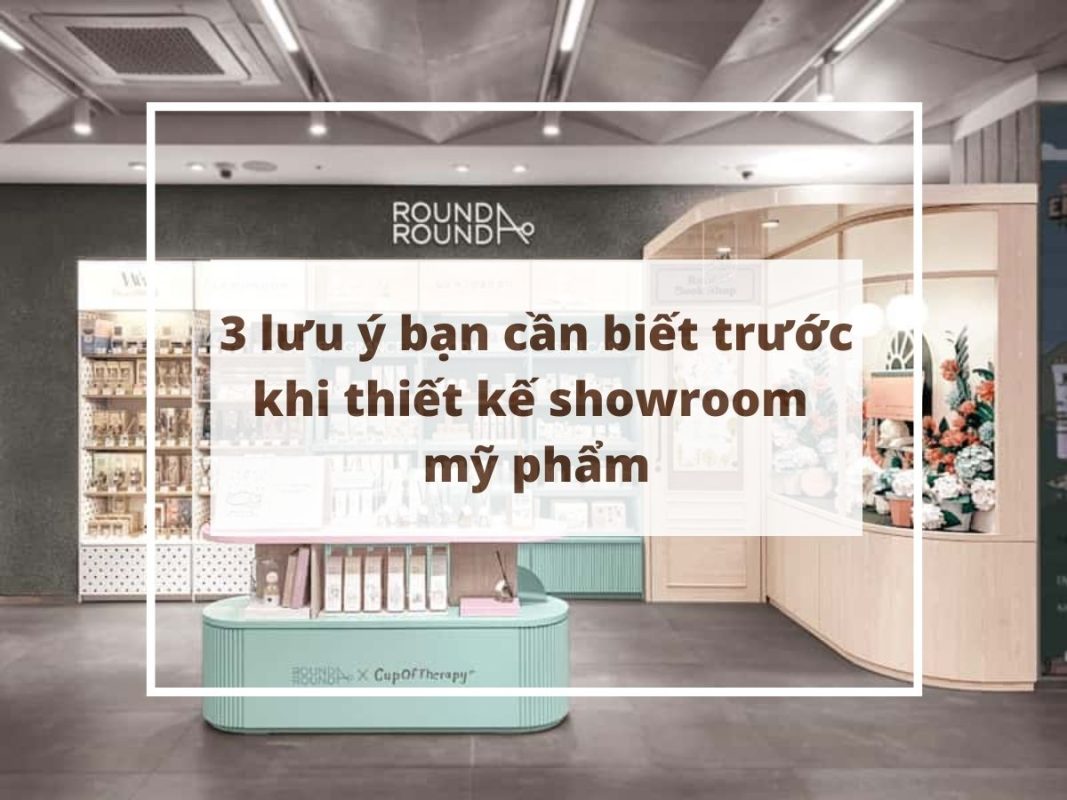 Thiết kế nội thất showroom bán mỹ phẩm